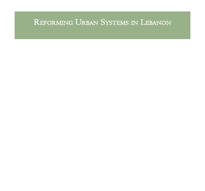 REFORMING URBAN SYSTEMS IN LEBANON