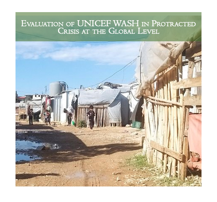 EVALUATION OF UNICEF WASH IN PROTRACTED CRISIS AT THE GLOBAL LEVEL